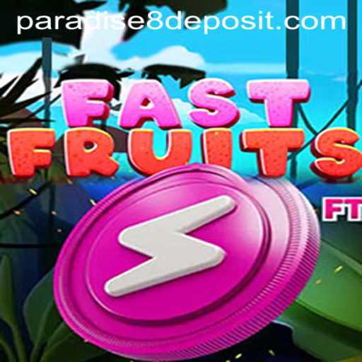 Exploring the Exciting World of FastFruits: A Paradise8 Adventure